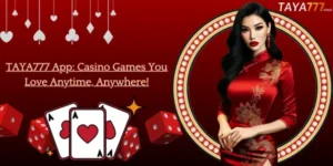 casino-games-you-love-at-taya777-app